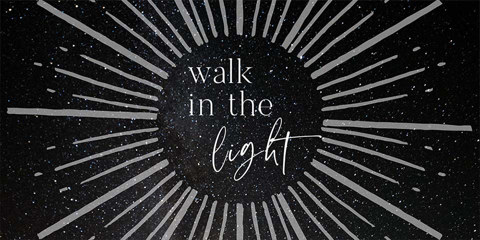 Walk In Light title